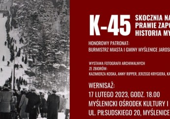 Wernisaż „K-45. Skocznia narciarska, prawie zapomniana historia Myślenic”