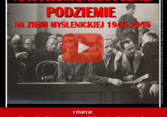 Antykomunistyczne Podziemie na Ziemi Myślenickiej 1945 - 1956 
