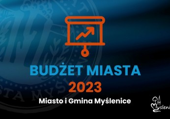 Gmina Myślenice z uchwalonym budżetem na rok 2023!