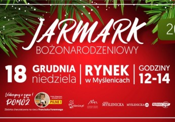 Jarmark Bożonarodzeniowy w Myślenicach - zapraszamy 18 grudnia na Rynek