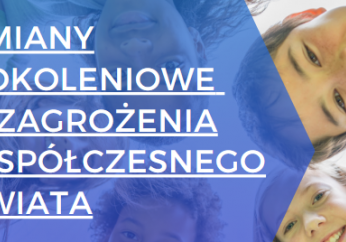 Konferencja - `Zmiany pokoleniowe a zagrożenia współczesnego świata`