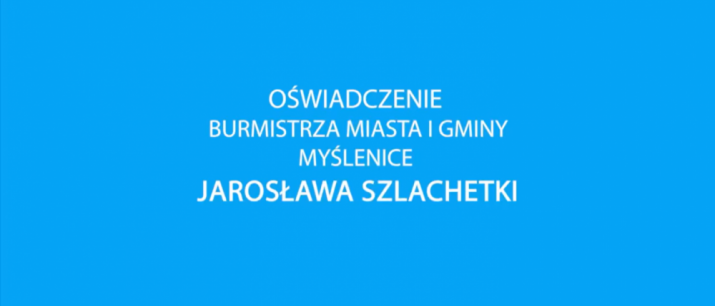 Oświadczenie burmistrza Miasta i Gminy Myślenice ws. ZPI dla rejonu ul. Bukowej